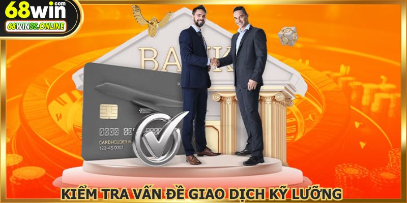 Kiểm tra ngay giao dịch để đảm bảo tiền về đúng tài khoản